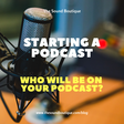Start a podcast who will be on your podcast